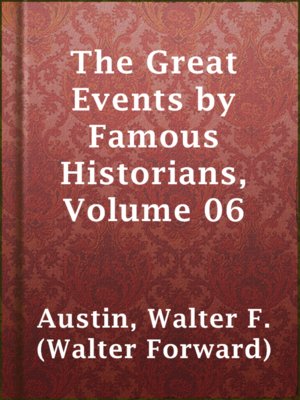 cover image of The Great Events by Famous Historians, Volume 06